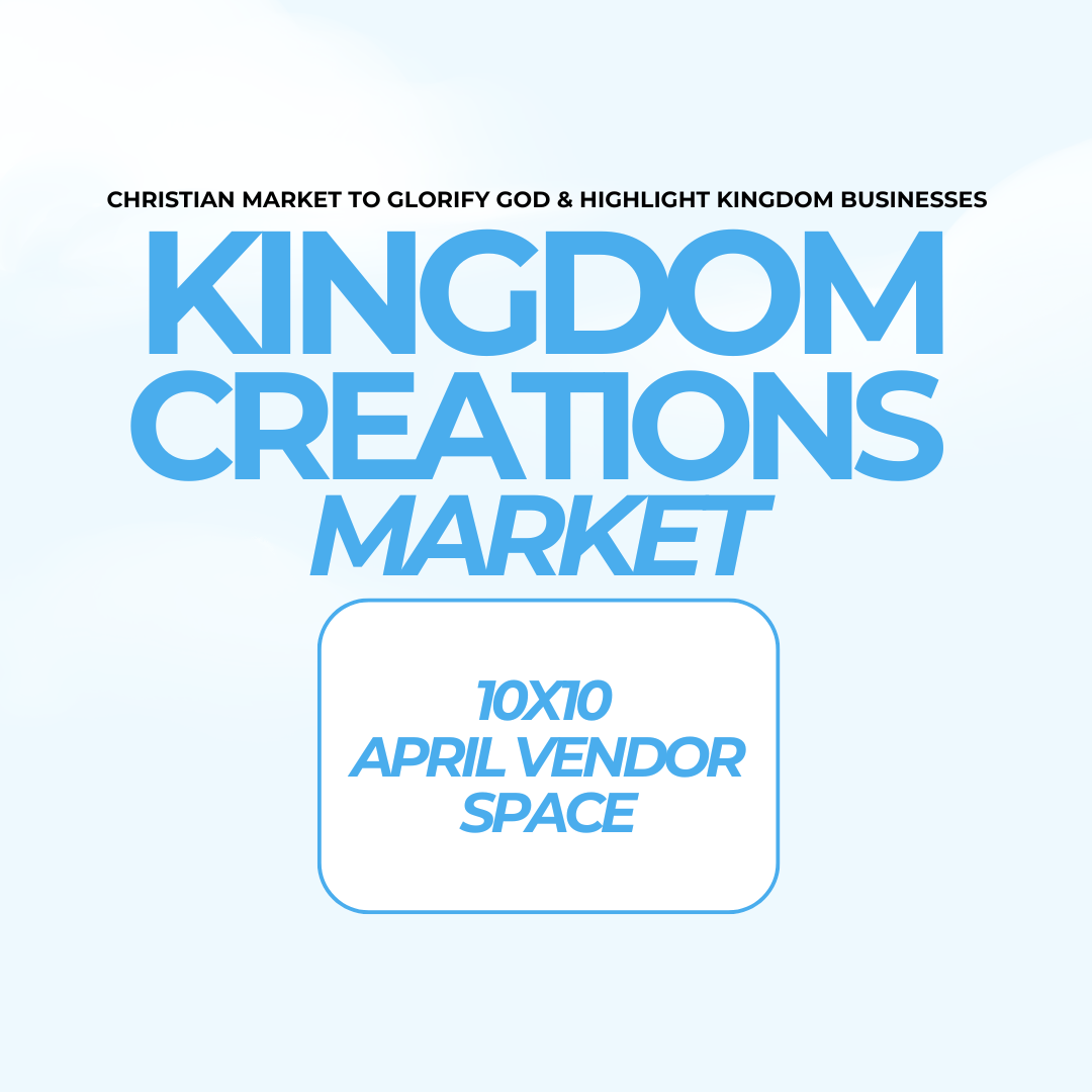 Kingdom Creations April Market Vendor