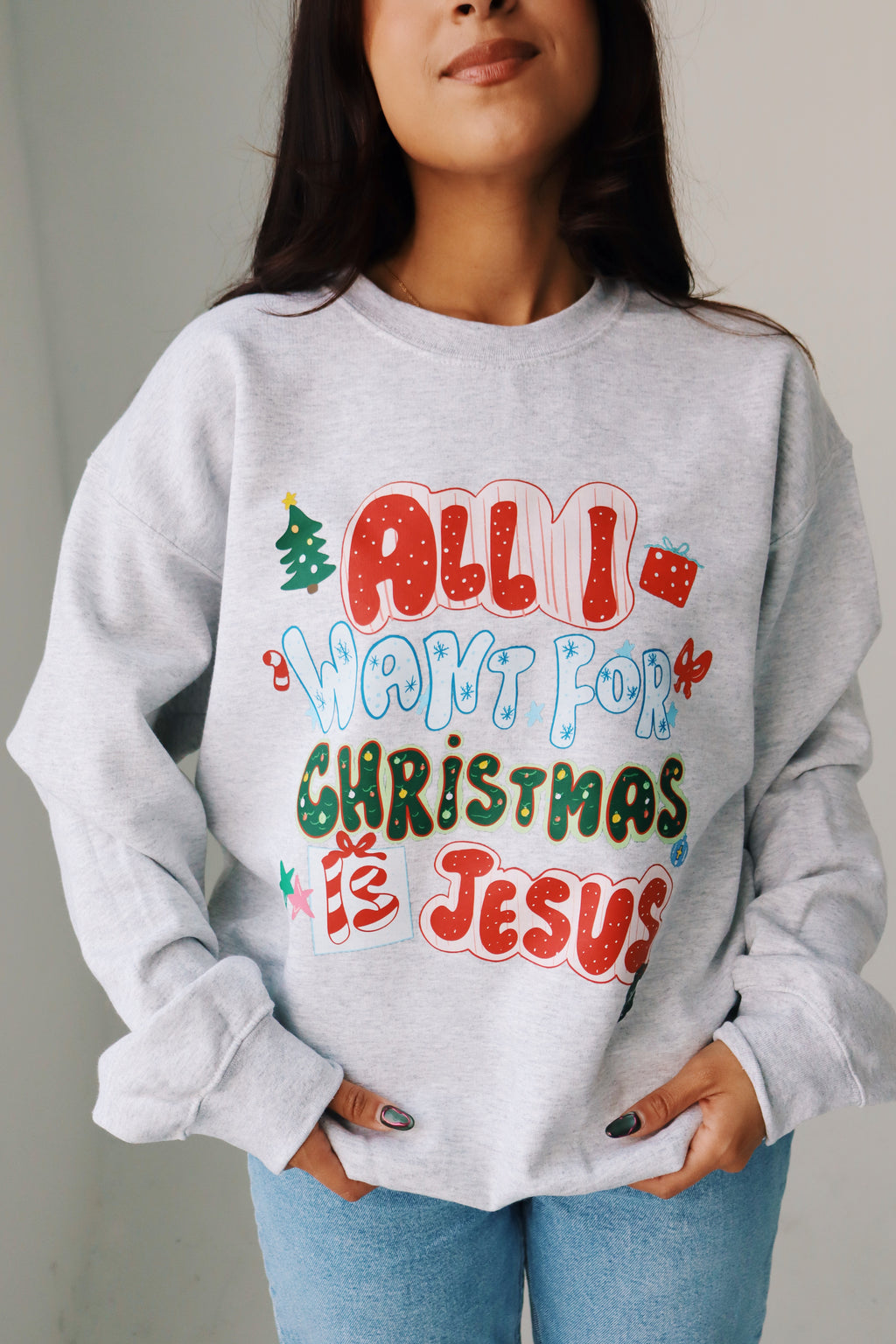 All I Want For Christmas Sweatshirt