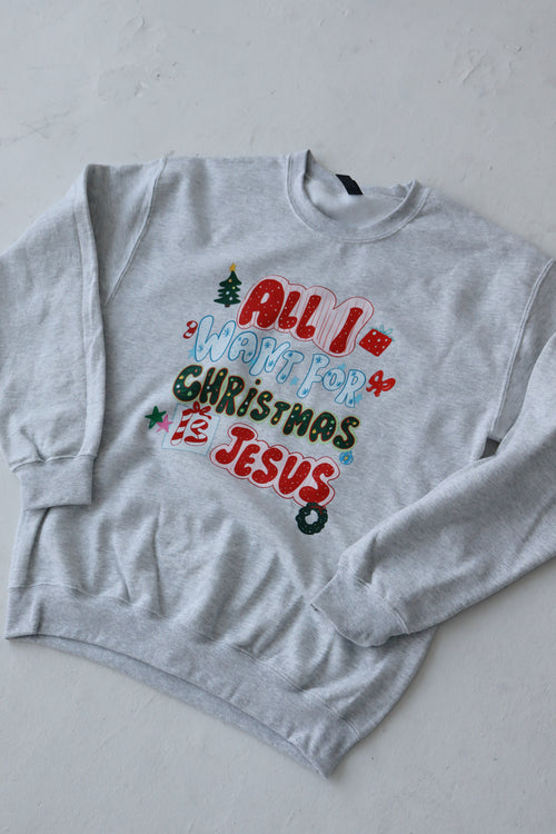 All I Want For Christmas Sweatshirt